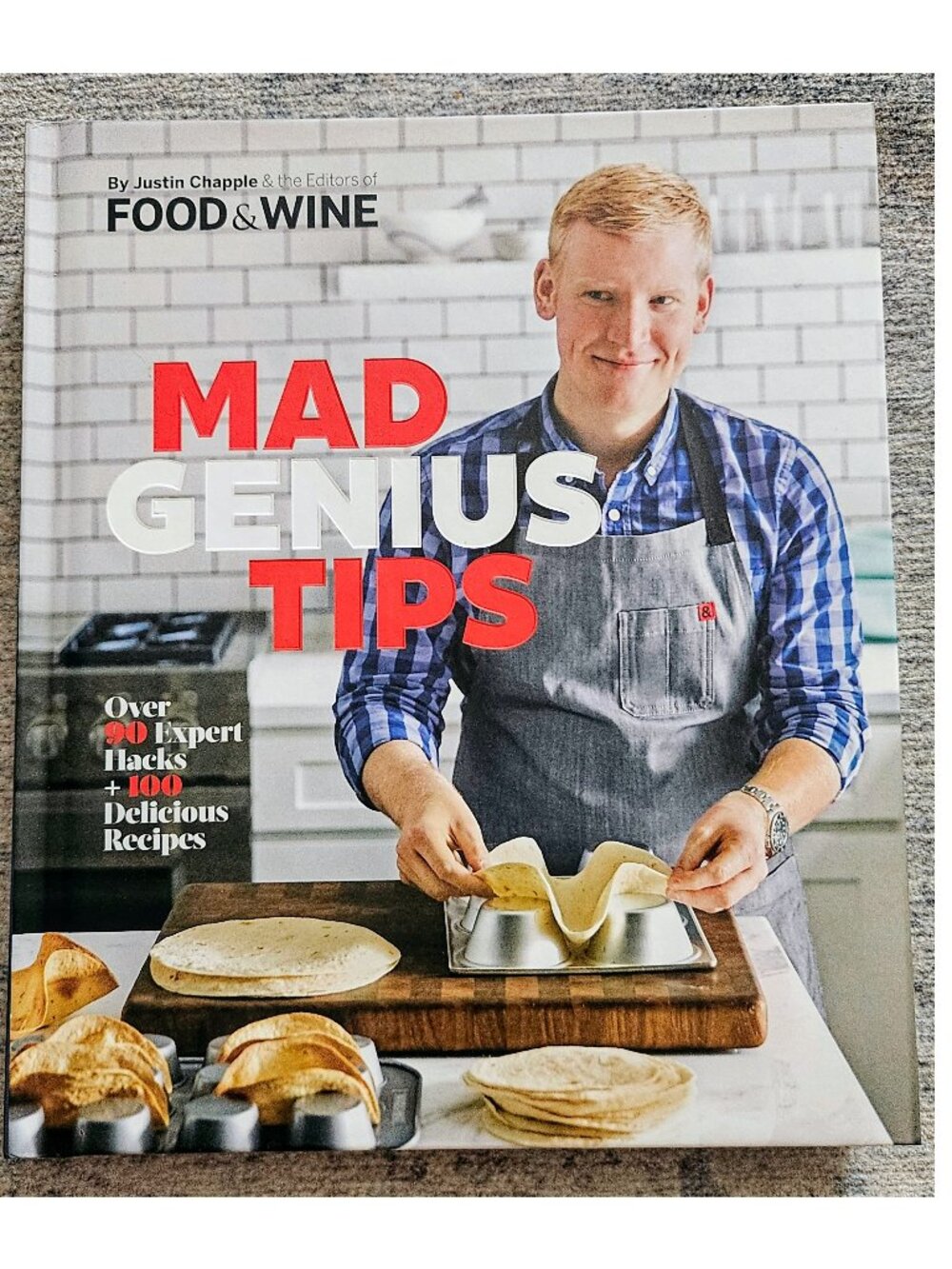 Mad Genius Tips by Justin Chapple, autographed by the editors of Food & Wine